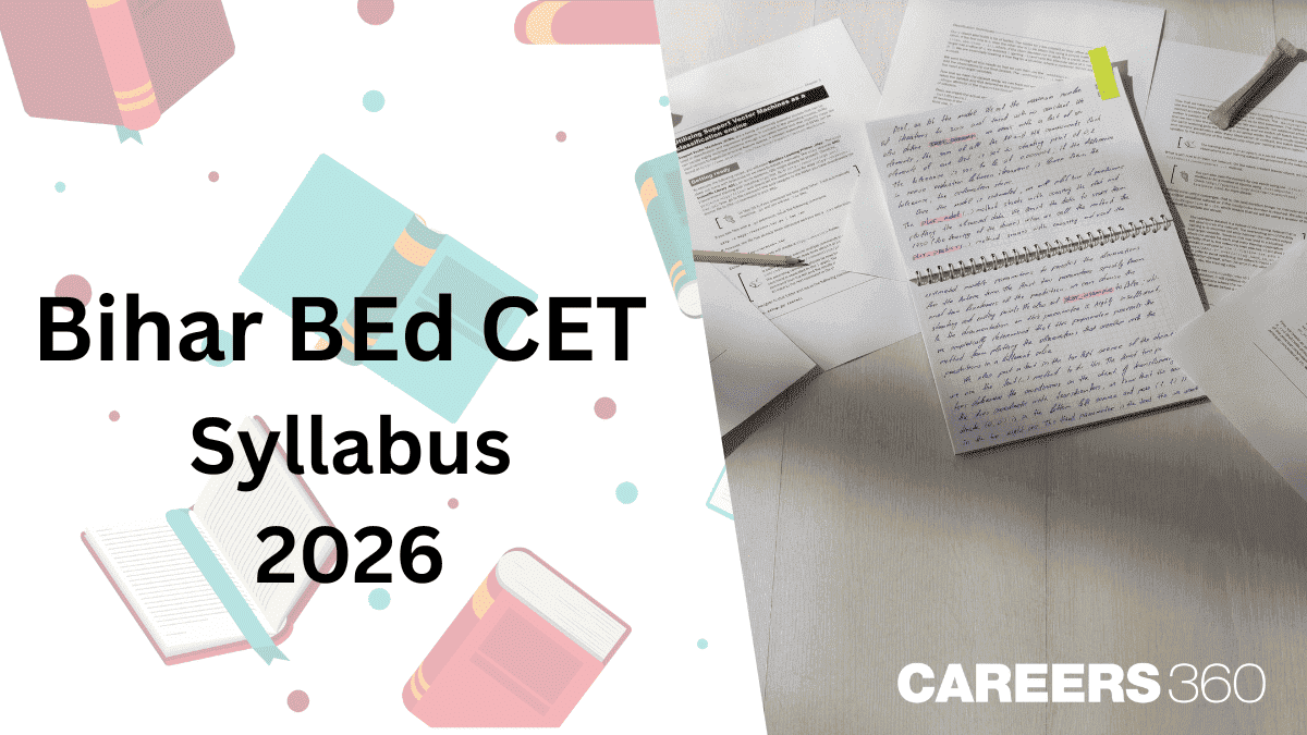 Bihar BEd Syllabus 2026: Subject-wise Syllabus & Exam Pattern